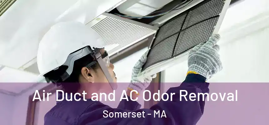  Air Duct and AC Odor Removal Somerset - MA