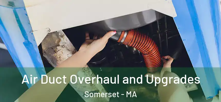  Air Duct Overhaul and Upgrades Somerset - MA