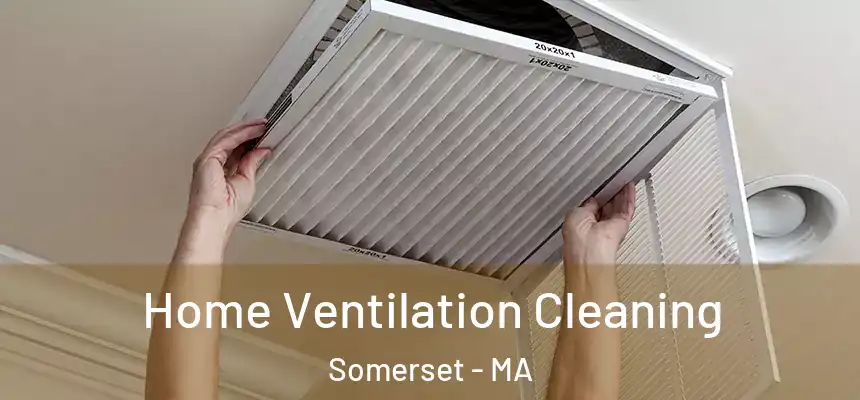  Home Ventilation Cleaning Somerset - MA