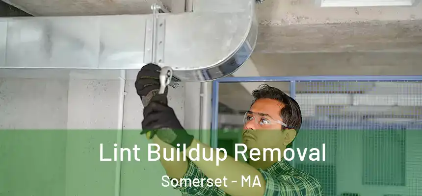  Lint Buildup Removal Somerset - MA